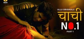 Chachi No 1 Part 1 Ullu E01-2 Hot Series Download