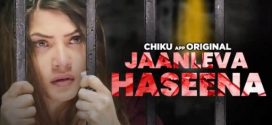 Jaanleva Haseena 2023 Chiku Hot Shorts Download