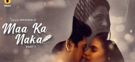 Maa Ka Naka Part 1 Ullu E01-6 Hot Series Download