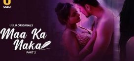 Maa Ka Naka Part 2 Ullu E07-11 Hot Series Download