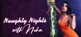 Naughty Nights With Neha Ox9 E01 Download