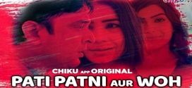 Pati Patni Aur Wo 2023 Chiku Hot Shorts Download