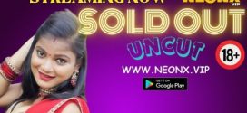 Sold Out 2023 Neonx UNCUT Short Film