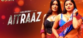 Aitraaz 2023 Jalva Ep1-2 Web Series Download