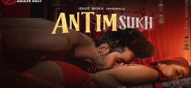 Antim Sukh 2023 Idiotboxx E01-2 Hot Series Download