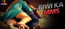 Biwi Ka MMS 2023 Atrangii Short Film Download