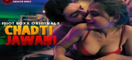 Chadti Jawani 2023 Idiotboxx E01-3 Hot Series Download