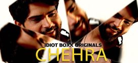 Chehra 2023 Idiotboxx E01-3 Hot Series Download