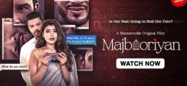 Majbooriyan 2023 Shemaroome Hot Hindi Film