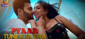 Pyaar Tune Kya Kiya Part 1 Atrangii E01-8 Hot Web Series HD