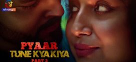 Pyaar Tune Kya Kiya Part 2 Atrangii E09-14 Hot Web Series HD