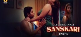 Sanskari Part 2 Ullu E06-09 Hot Series Download