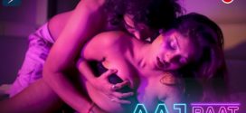 Aaj Raat 2023 Hots Hindi Short Film Download