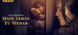 Main Yahan Tu Wahan Part 1 Ullu E01-5 Download