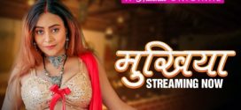 Mukhiyaa 2023 Hulchul Ep1-4 Web Series Download