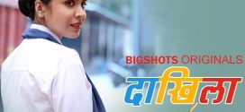 Daakhila 2024 Bigshots Ep4-6 Hot Series Download