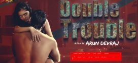 Double Trouble 2024 Cultflix E01-2 Web Series Download