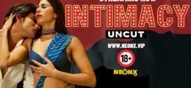 Intimacy UNCUT 2024 Neonx Short Film