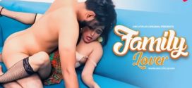 Family Lover 2024 Uncutplus Hot Series Download
