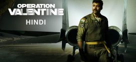 Operation Valentine 2024 Hindi Dubbed Movie ORG 720p WEB-DL 1Click Download