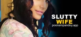 Sluty wife -Poonam Pandey Video Download