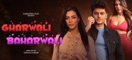 Gharwali Baharwali 2024 Namasteyflix Short Film