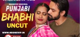 Punjabi Bhabhi 2024 Neonx UNCUT Short Film