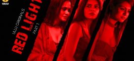 Red Light Part 1 Ullu E01-3 Hot Series Download