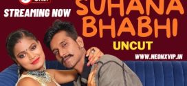 Suhana Bhabhi 2024 Neonx UNCUT Short Film