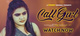 Call Girl 2024 Fukrey Hindi Hot Short Film