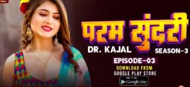 Dr Kajal 2024 Goodflixmovies S03E03 Web Series Download