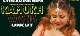 Kamukh Vasna 2024 Neonx UNCUT Short Film