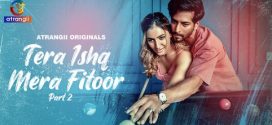 Tera Ishq Mera Fitoor Part 2 Atrangii E06-10 Download