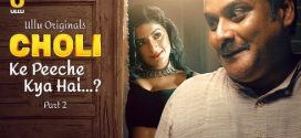 Choli Ke Peeche Kya Hai Part 2 Ullu E04-6 Download