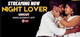 Night Lover 2024 Showhit UNCUT Short Film