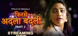 Phir se Adla Badli ChillX Ep4-5 Hot Series Download