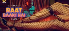 Raat Baaki Hai Part 1 Ullu E01-4 Hot Series Download