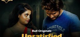 Unsatisfied 2024 Bullapp Ep1-2 Web Series Download