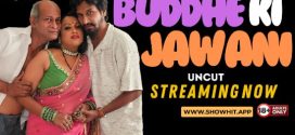 Buddhe Ki Jawani 2024 Showhit UNCUT Short Film