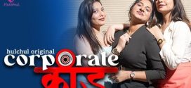 Corporate Kaand 2024 Hulchul E04-6 Web Series Download