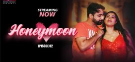 Honeymoon 2024 Moodx Ep2 Full Video Download