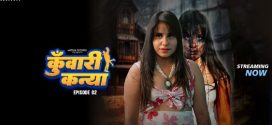 Kuwari Kanya 2024 Moodx Ep2 Full Video Download