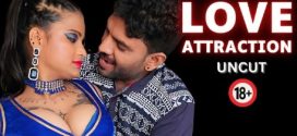 Love Attraction 2024 Neonx UNCUT Short Film