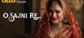 O Sajni Re Part 1 Ullu E01-2 Hot Series Download