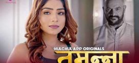 Tammana 2024 Hulchul E01-6 Web Series Download