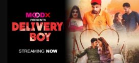 Delivery Boy 2024 Moodx Full Video Download