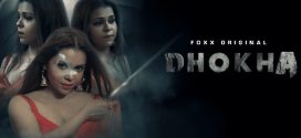 Dhokha 2024 FoxxPrime E01-2 Hot Series Download