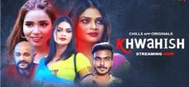 Khwahish ChillX Ep1-3 Hindi Hot Series Download