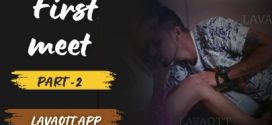 First Meet Part 2 LavaOTT Short Film