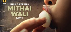 Mithai Wali Part 1 Ullu E01-4 Hot Series Download